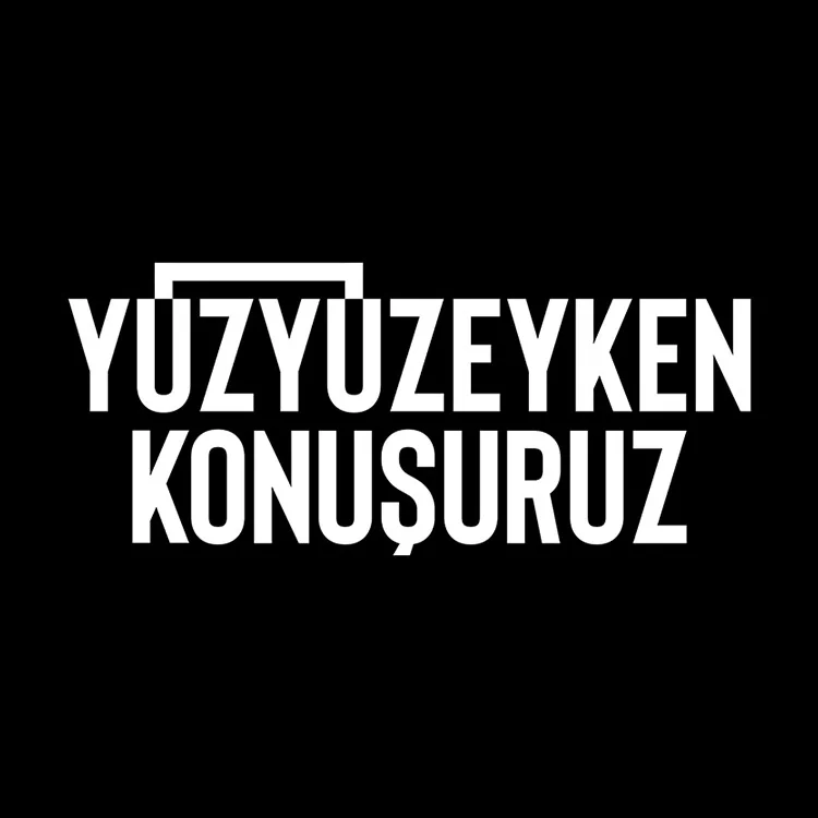 Yüzyüzeyken Konuşuruz